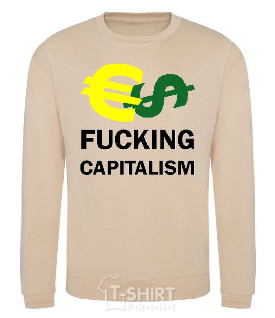 Sweatshirt FUCKING CAPITALISM sand фото