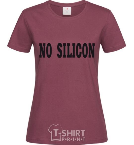 Женская футболка NO SILICON Бордовый фото