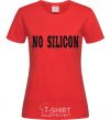 Women's T-shirt NO SILICON red фото