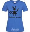 Women's T-shirt BUSINESS WOMAN royal-blue фото