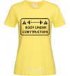 Women's T-shirt BODY UNDER CONSTRUCTION cornsilk фото