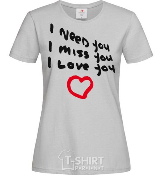 Women's T-shirt NEED. MISS. LOVE grey фото