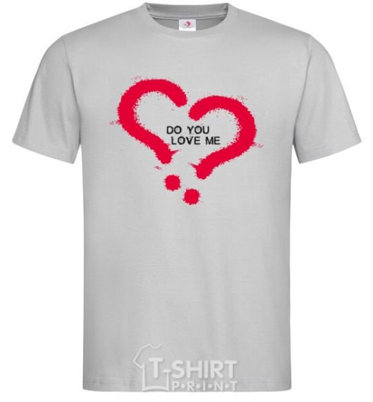 Men's T-Shirt DO YOU LOVE ME? grey фото