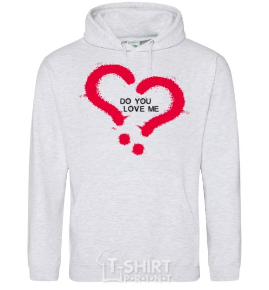 Men`s hoodie DO YOU LOVE ME? sport-grey фото