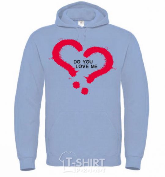 Men`s hoodie DO YOU LOVE ME? sky-blue фото