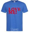 Men's T-Shirt The inscription LOVE ME! royal-blue фото
