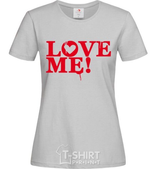 Women's T-shirt The inscription LOVE ME! grey фото