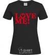 Женская футболка Надпись LOVE ME! Черный фото