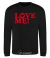 Sweatshirt The inscription LOVE ME! black фото
