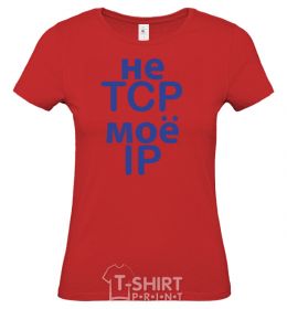 Women's T-shirt Don't tcp my ip red фото