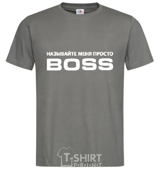 Men's T-Shirt Just call me boss dark-grey фото