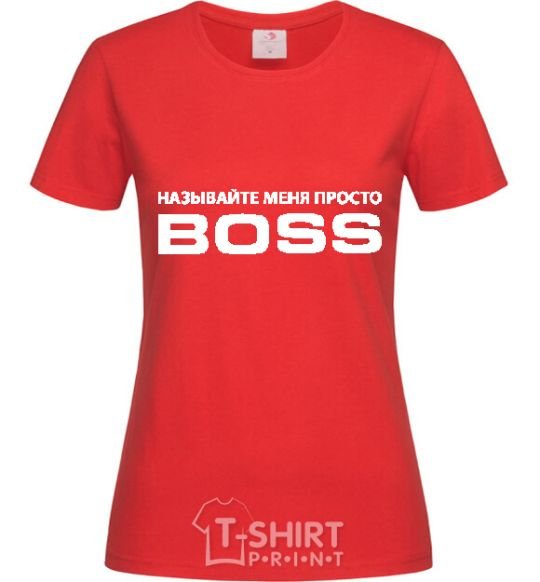 Женская футболка Называйте меня просто босс Красный фото