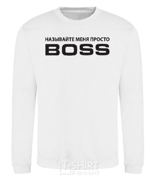 Sweatshirt Just call me boss White фото