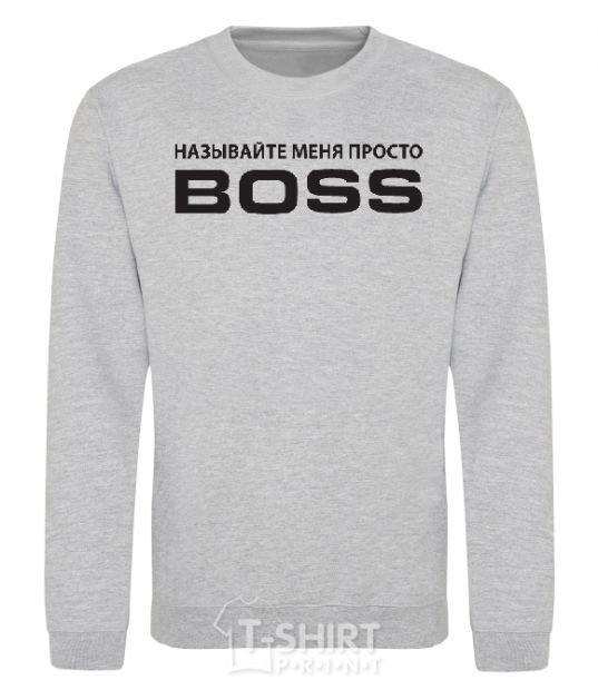 Sweatshirt Just call me boss sport-grey фото