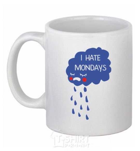 Чашка керамическая I HATE MONDAYS Белый фото