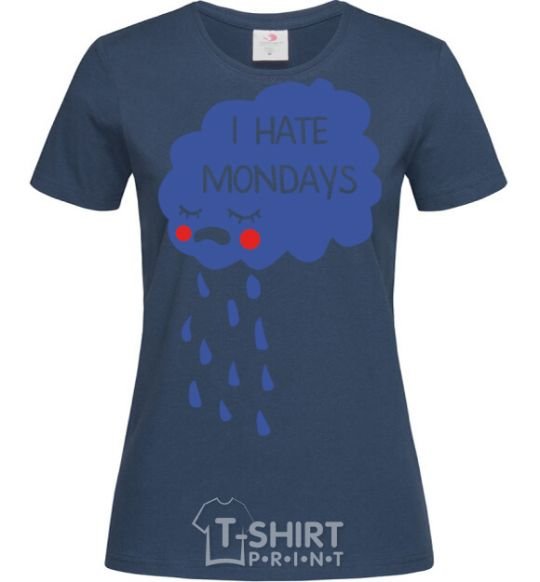 Women's T-shirt I HATE MONDAYS navy-blue фото