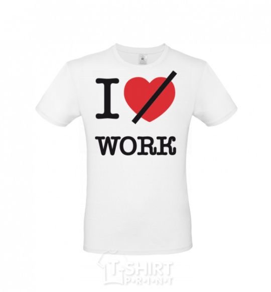 Men's T-Shirt I don't love work White фото