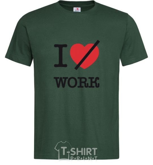 Мужская футболка I don't love work Темно-зеленый фото
