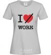 Women's T-shirt I don't love work grey фото