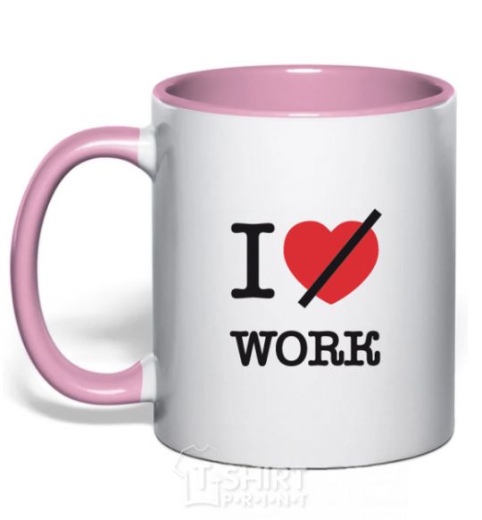 Чашка с цветной ручкой I don't love work Нежно розовый фото