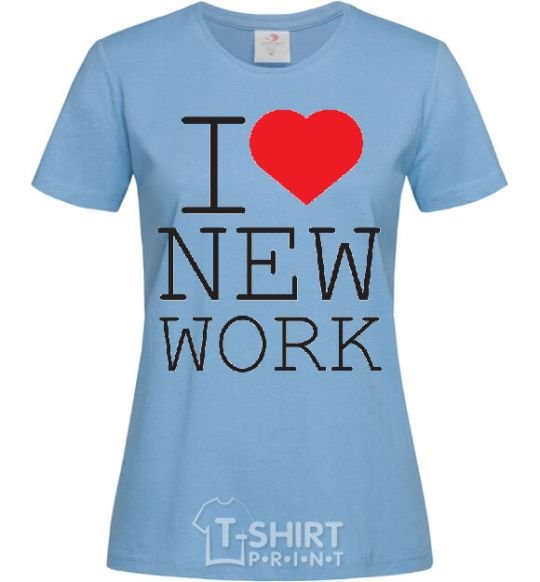 Women's T-shirt I LOVE NEW WORK sky-blue фото