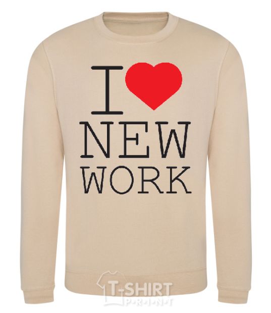 Sweatshirt I LOVE NEW WORK sand фото