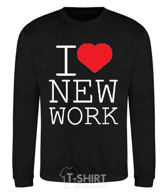 Sweatshirt I LOVE NEW WORK black фото