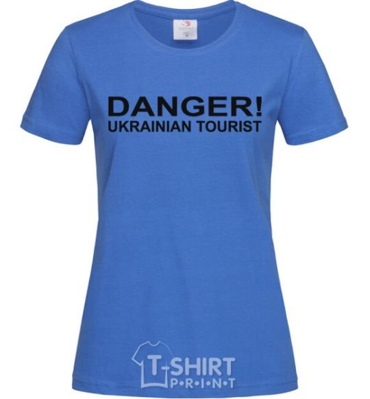 Women's T-shirt DANGER! UKRAINIAN TOURIST royal-blue фото