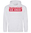 Men`s hoodie THE INTERNET IS FULL GO AWAY sport-grey фото