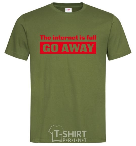 Men's T-Shirt THE INTERNET IS FULL GO AWAY millennial-khaki фото