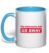 Mug with a colored handle THE INTERNET IS FULL GO AWAY sky-blue фото