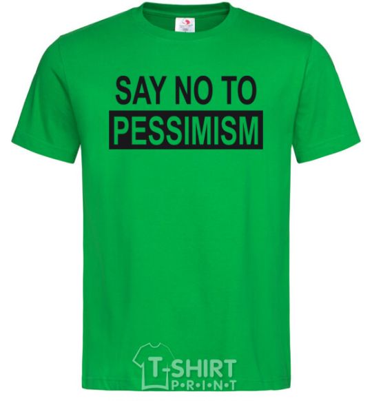 Мужская футболка SAY NO TO PESSIMISM Зеленый фото