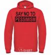Men`s hoodie SAY NO TO PESSIMISM bright-red фото