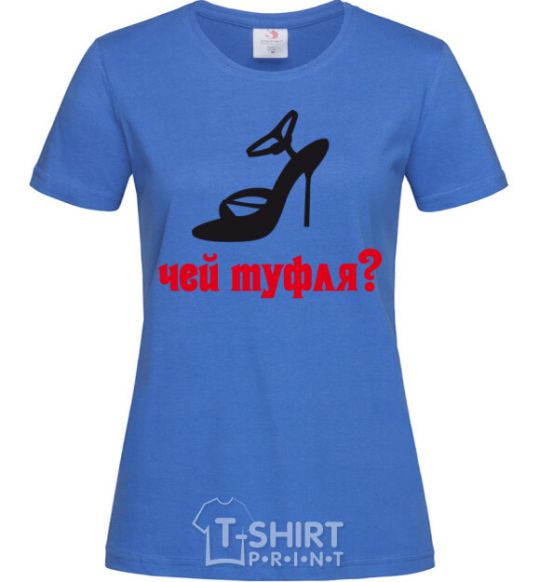 Women's T-shirt WHOSE SHOE? royal-blue фото