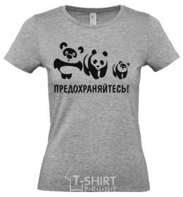 Women's T-shirt USE PROTECTION! grey фото