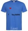 Men's T-Shirt I LOVE YOU BABY royal-blue фото