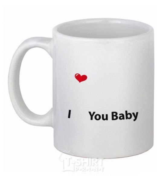 Ceramic mug I LOVE YOU BABY White фото