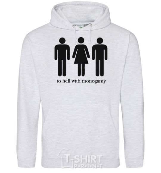 Men`s hoodie TO HELL WITH MONOGAMY sport-grey фото