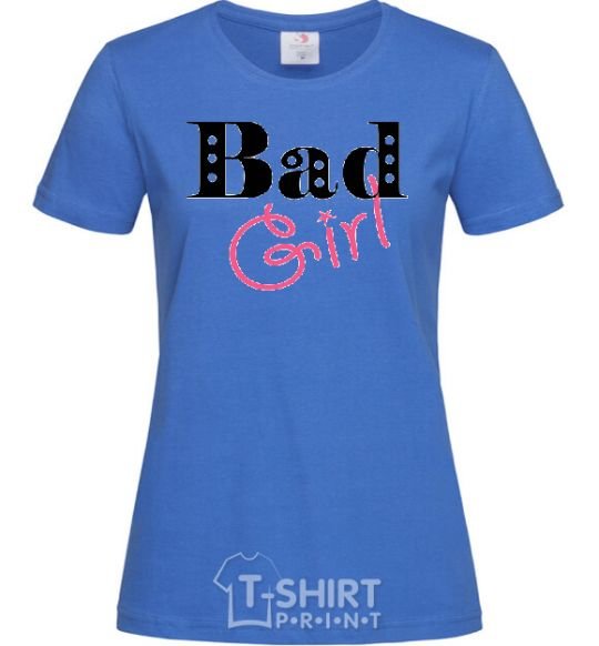 Women's T-shirt BAD GIRL Simple royal-blue фото
