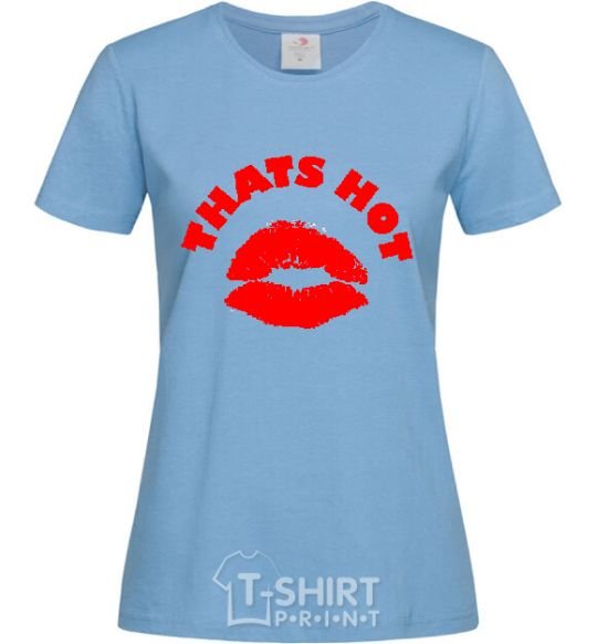 Women's T-shirt THATS HOT sky-blue фото
