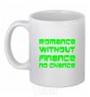Ceramic mug ROMANCE WITHOUT FINANCE NO CHANCE White фото