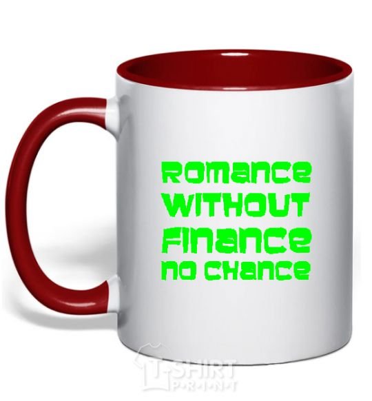 Mug with a colored handle ROMANCE WITHOUT FINANCE NO CHANCE red фото