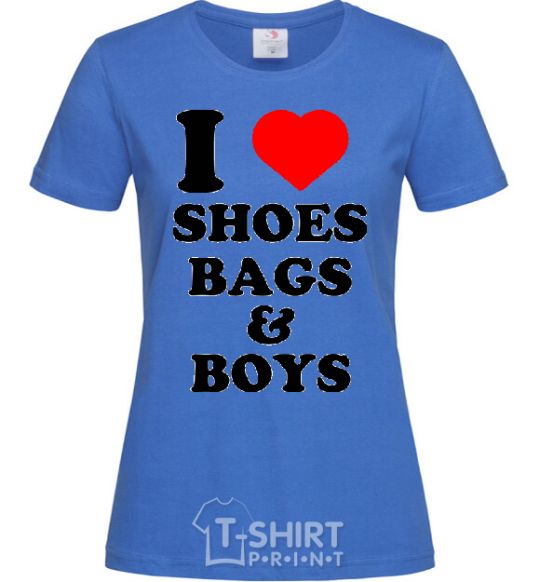 Женская футболка I LOVE SHOES, BAGS & BOYS Ярко-синий фото