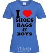 Женская футболка I LOVE SHOES, BAGS & BOYS Ярко-синий фото