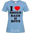 Women's T-shirt I LOVE SHOES, BAGS & BOYS sky-blue фото