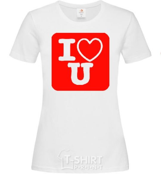 Women's T-shirt I LOVE U White фото