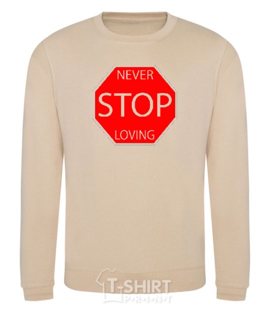 Sweatshirt NEVER STOP LOVING sand фото