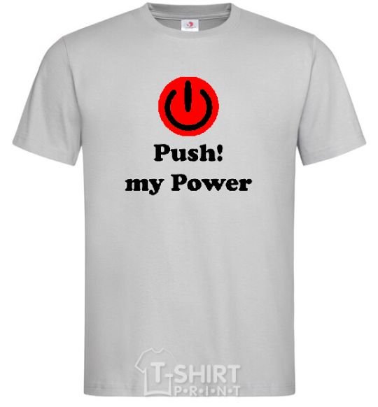 Men's T-Shirt PUSH MY POWER grey фото