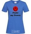 Women's T-shirt PUSH MY POWER royal-blue фото