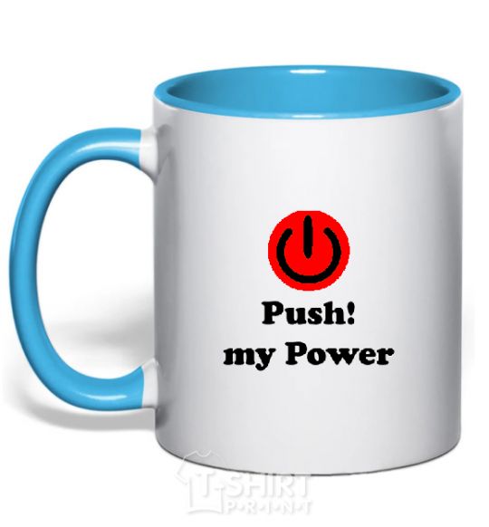 Mug with a colored handle PUSH MY POWER sky-blue фото